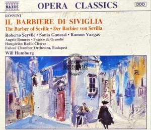 Rossini, Servile, Ganassi, Vargas, Romero, Hungarian Radio Chorus, Failoni Chamber Orchestra, Budapest, Will Humburg – Il Barbiere Di Siviglia • The Barber Of Seville • Der Barbier von Sevilla 3CD