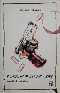 Muszę kończyć, umieram