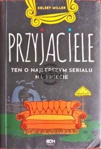 Przyjaciele. Ten o najlepszym serialu na świecie