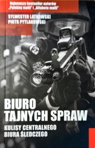Biuro tajnych spraw. Kulisy CBŚ.