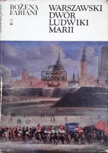 Warszawski dwór Ludwiki Marii