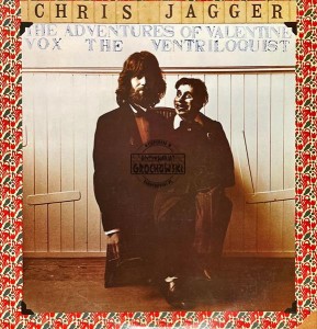 Chris Jagger – The Adventures Of Valentine Vox The Ventriloquist LP