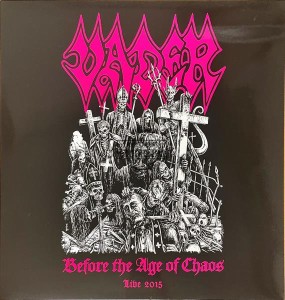 Vader – Before The Age Of Chaos - Live 2015 LP