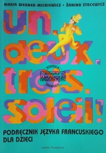 Un, deux, trois, soleil! / Jeden, dwa, trzy, słońce! (Podręcznik języka francuskiego dla dzieci)