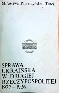 Sprawa ukraińska w Drugiej Rzeczypospolitej 1922-1926