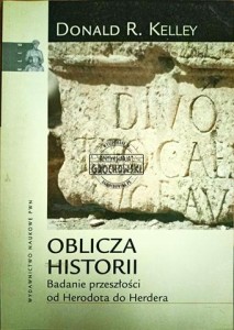 Oblicza historii. Badanie przeszłości od Herodota do Herdera