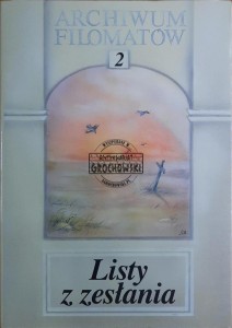 Archiwum Filomatów. Listy z zesłania, T.2