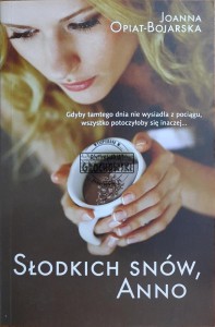 Słodkich snów, Anno