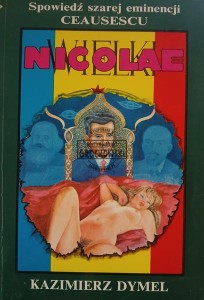 Spowiedź szarej eminencji Ceausescu, Wielki Nicolae 
