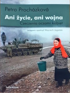 Ani życie, ani wojna, Czeczenia oczami kobiet 