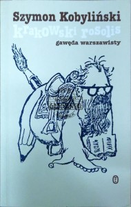 Krakowski rosolis. Gawęda warszawisty