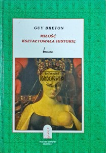 Miłość kształtowała historię