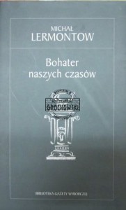 Bohater naszych czasów.