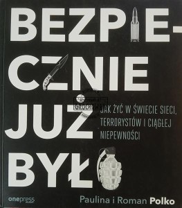 Bezpiecznie już było