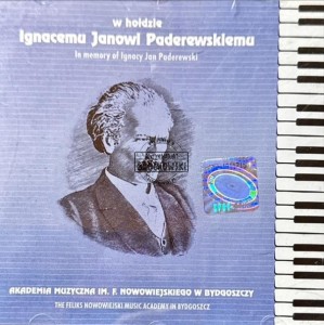 Akademia Muzyczna Im. F. Nowowiejskiego W Bydgoszczy - W Hołdzie Ignacemu Janowi Paderewskiego CD