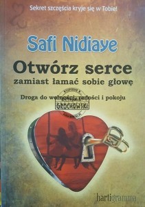 Otwórz serce, zamiast łamać sobie głowę
