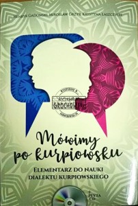 Mówimy po kurpiowsku. Elementarz do nauki dialektu kurpiowskiego + CD