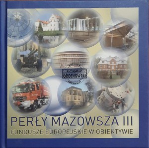 Perły Mazowsza III. Fundusze europejskie w obiektywie