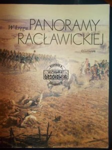 W kręgu Panoramy Racławickiej