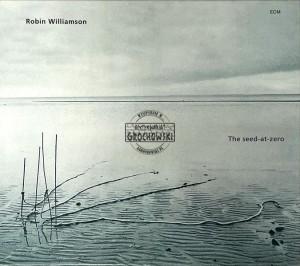 Robin Williamson – The Seed-At-Zero CD