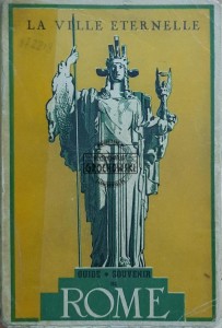 La ville eternelle. Guide, album, souvenir d'une visite rapide de Rome