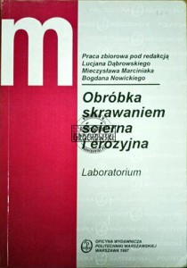 Obróbka skrawaniem ścierna i erozyjna. Laboratorium