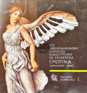 Frédéric Chopin, Various – XV Międzynarodowy Konkurs Pianistyczny Im. Fryderyka Chopina 2005 Vol.1 CD