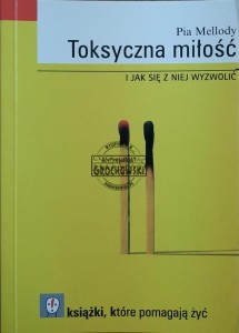Toksyczna miłość i jak się z niej wyzwolić