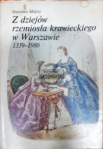 Z dziejów rzemiosła krawieckiego w Warszawie 1339 - 1980