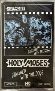 Holy Moses – Finished With The Dogs Kaseta