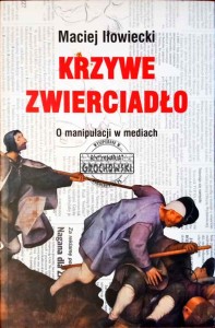 Krzywe zwierciadło. O manipulacji w mediach