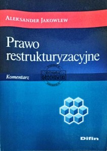 Prawo restrukturyzacyjne. Komentarz