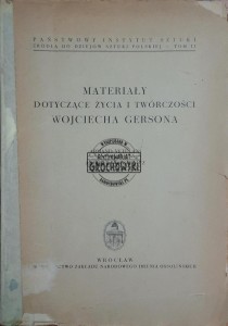 Materiały dotyczące życia i twórczości Wojciecha Gersona
