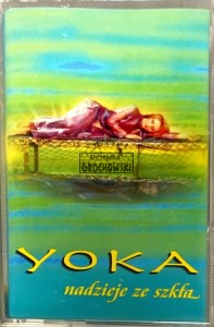 Yoka – Nadzieje Ze Szkła Kaseta