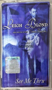 Leigh Blond And Special Guest Chris Farlowe – See Me Thru - Blues, Ballalds, And Rock And Roll Kaseta
