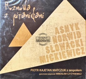 Kajetan Matczuk Z Zespołem - Rozmowa Z Piramidami CD