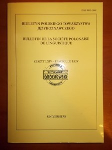 Biuletyn Polskiego Towarzystwa Językoznawczego zeszyt LXIV