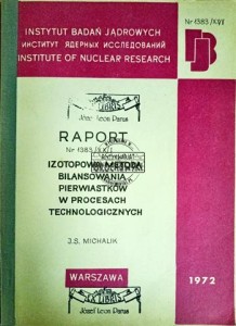 Raport nr 1383/XX/I. Izotopowa metoda bilansowania pierwiastków w procesach technologicznych
