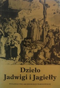 Dzieło Jadwigi i Jagiełły