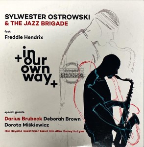 Sylwester Ostrowski & The Jazz Brigade feat. Freddie Hendrix – In Our Own Way CD