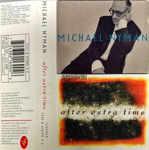 Michael Nyman – After Extra Time Kaseta