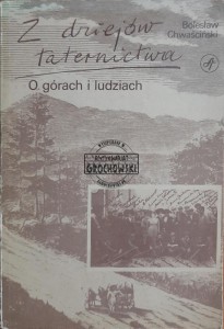 Z dziejów taternictwa. O górach i ludziach