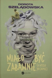 Miało być zabawnie (a wyszło jak zwykle)