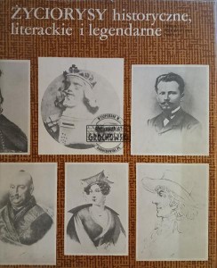 Życiorysy historyczne, literackie i legendarne, seria 1