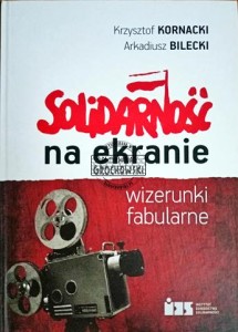 Solidarność na ekranie. Wizerunki fabularne