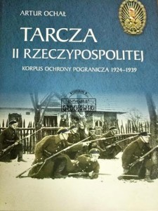 Tarcza II rzeczypospolitej. Korpus ochrony pogranicza 1924-1939