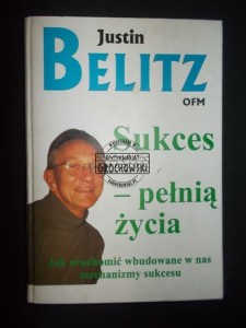 Sukces - pełnią życia. Jak uruchomić wbudowane w nas mechanizmy sukcesu