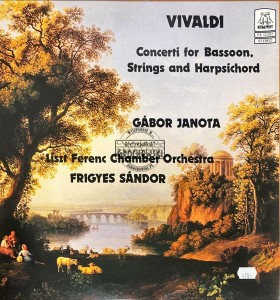 Vivaldi, Gábor Janota, Liszt Ferenc Chamber Orchestra, Frigyes Sándor – Concerti For Bassoon, Strings And Harpsichord LP