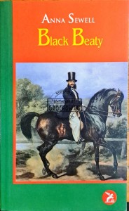 Black Beauty. The biography of a horse