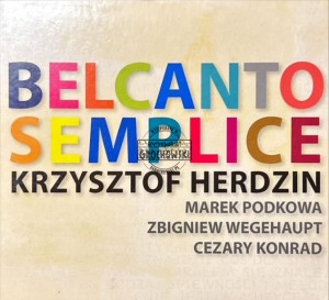 Krzysztof Herdzin – Belcanto Semplice CD